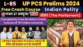 UPPCS Prelims 2024 Free Crash Course by #decodeexam L-85 Indian Polity-The Parliament