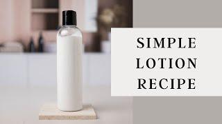 Simple Lotion Recipe | Beginner Friendly