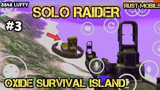 SOLO RAID | OXIDE SURVIVAL ISLAND | RUST MOBILE  #3