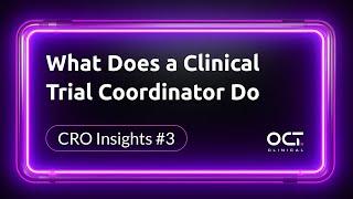 CRO Insights #3 | Clinical Trial Coordinator