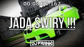  JADĄ ŚWIRY !!!  [ Najlepsza VIXA Do Auta ]CZERWIEC 2024VOL.53 @djfrankiofficial