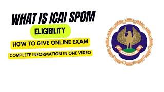 What Is ICAI SPOM, ICAI SPOM Complete Information,Eligibility,How to Give online test| Complete info