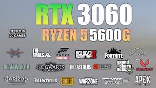 Ryzen 5 5600g + RTX 3060 : Test in 20 Games - RTX 3060 Gaming