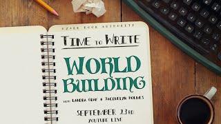 Time to Write: Worldbuilding