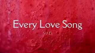 Suzi - Every Love Song (Official Visualizer)