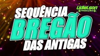 SEQUÊNCIA BREGÃO DAS ANTIGAS - ESSE É O VERDADEIRO BREGA SUCESSO EM TODO ESTADO DO PARÁ