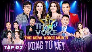 THE NEW VOICE MÙA 3 | Tập 2 VÒNG TỨ KẾT | Nhân Tố Đặc Biệt Xuất Hiện Tăng Kịch Tính Cho Cuộc Thi