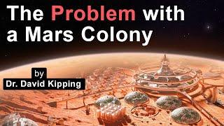 The Problem with Colonizing Mars - Dr. David Kipping