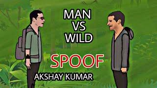 MAN VS WILD | SPOOF WITH AKSHAY KUAMR & BEAR GRYLLS | FUNNY ANIMATED VIDEO