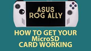 How to get your MicroSD card WORKING | Asus Rog Ally