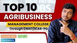 TOP-10 AGRIBUSINESS MANAGEMENT COLLEGE THROUGH CMAT/ICAR PG ADMISSION 2024 By @Agrivimal