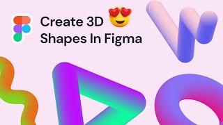 3D shapes in Figma | Create 3D shapes in Figma tutorial | How to create 3D shapes in Figma | HD