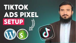 Tiktok Ads Pixel Complete Setup 2023 ( Shopify And WordPress)  Lesson No 03