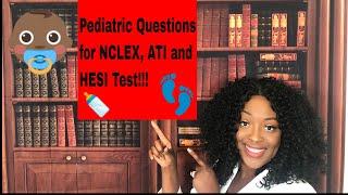 Peds  for NCLEX, ATI and HESI