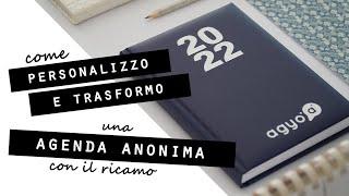 Come PERSONALIZZO e TRASFORMO una AGENDA ANONIMA con il RICAMO!