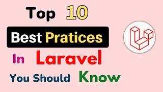 Laravel Top 10 Best Practices | Laravel Best Practices | Laravel Interview Question | HINDI