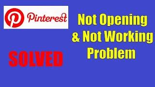 How to Fix Pinterest App Not Working | Pinterest Not Opening Problem on Android Phone