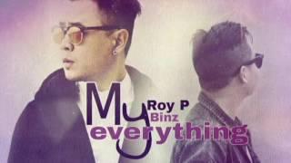 My Everything - Roy P ft Binz