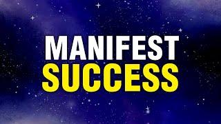 Attract Career Success | Make Your Dreams Come True | Affirmations for Success | Manifest