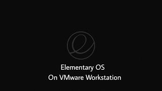 How to Install Elementary OS 0.4 loki on VMware Workstation 12