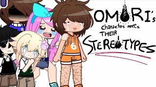 OMORI’s characters meet Their Stereotypes! // OMORI Gacha//