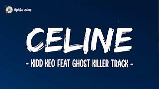 Kidd Keo - Celine (Letra\Lyrics) feat Ghost Killer Track