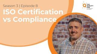 ISO 9001 - Certification vs Compliance