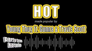 Young Thug ft. Gunna & Travis Scott - Hot (Karaoke Version)