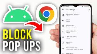 How To Turn Off Pop Ups In Google Chrome On Android - Full Guide