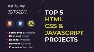 5 Best HTML CSS JavaScript Responsive Website Projects Tutorials Step-by-step from scratch