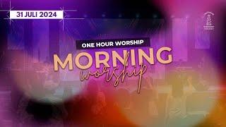 MORNING WORSHIP | ONE HOUR WORSHIP| 31 JULI 2024 | LIGHTHOUSE OF PRAYER AND WORSHIP