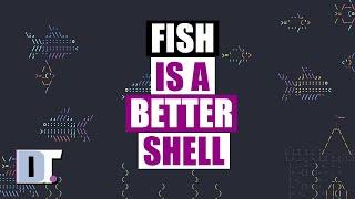 Fish Is A Modern Shell For The Sophisticated User