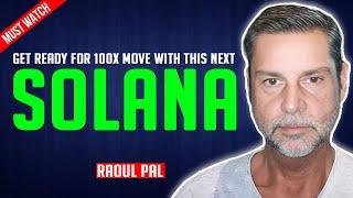 Raoul Pal: 100X might be possible if this coin breaks out like solana