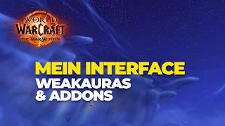 Mein INTERFACE Weakauras & Addons erklärt | World of Warcraft TWW |  deutsch