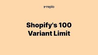 Shopify's 100 Variant Limit