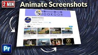How To Animate SCREENSHOTS In Premiere Pro in 2 Minutes | Best Way