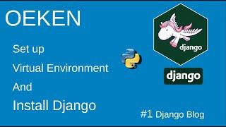 Setup the python virtual environment and install Django || part-1