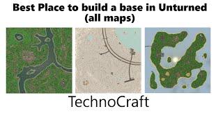 UNTURNED Best place to build a base (all maps)