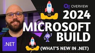 Microsoft Build 2024  : Whats new with .NET