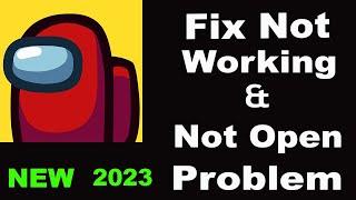 How To Fix Among us App Not Working | Among us Not Open Problem | PSA 24