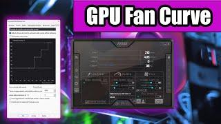 Set a Custom Fan Curve on your GPU to Reduce Temperature and Noise - Tutorial