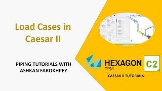 Load Cases in Caesar II: Expert Guide