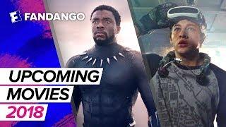 Top Upcoming Movies of 2018 | Movieclips Trailers