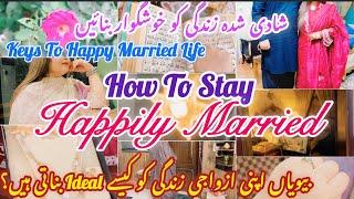 7 Magical Tips Wife Should Follow To Live Happy Married LifeHow To Stay Happily Married