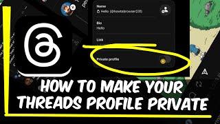 How To Make Your Threads Profile Private  On Threads An Instagram App