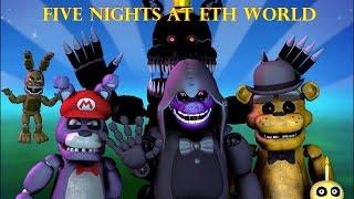 FIVE NIGHTS AT ETH WORLD episode 1