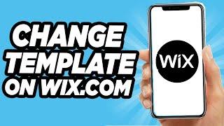 How To Change Template On Wix (EASY!)