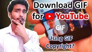 Download GIFs for YouTube Videos | Using GIF causes Copyright? Get best GIF YouTube |Giphy | Tenor