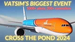 VATSIM'S BIGGEST EVENT; CROSS THE POND 2024