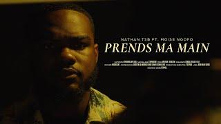 Nathan TSB ft. Moise Ngofo - Prends ma main (Clip Officiel)